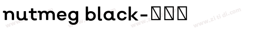 nutmeg black字体转换